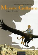 Messire Guillaume – T2 : Le Pays de Vérité - Par G. de Bonneval & M. Bonhomme – Dupuis