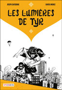 Les Lumières de Tyr - Par Joseph Safieddine & Xavier Jimenez - Ed. Steinkis