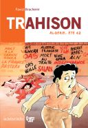 Trahison - Algérie, été 62 - Par Fawzi Brachemi - La boîte à bulles