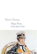 "Hugo Pratt, trait pour trait" par Thierry Thomas, Prix Goncourt de la biographie