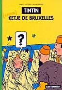 Tintin ketje de Bruxelles - Daniel Justens et Alain Préaux - Casterman