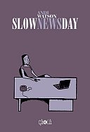 Slow News Day - Andi Watson - Éditions çà et là