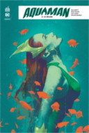 Aquaman Rebirth T2 - Par Dan Abnett & Collectif - Urban Comics