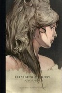 Elizabeth Bâthory - Par Françoise-Sylvie Pauly et Pascal Croci - Editions E. Proust