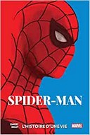 Spider-Man | L'Histoire d'une vie – Par Chip Zdarsky & Mark Bagley – Panini Comics