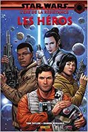 Star Wars | L'Ère de la Résistance : Les héros – Par Tom Taylor & Ramon Rosanas – Panini Comics