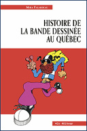 État des lieux et histoire de la bande dessinée québécoise