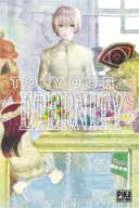 To Your Eternity T3 – Par Yoshitoki Oima - Pika Édition