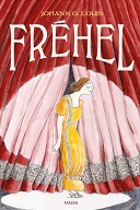 "Fréhel" de Johann G. Louis (nada éditions) : itinéraire d'une chanteuse populaire
