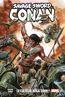 Savage Sword of Conan T. 1 : Le Culte de Koga Thun - Par Gerry Duggan & Ron Garney - Panini Comics