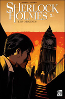 Sherlock Holmes : Les Origines T2/2 – Par Indro & Beatty – Soleil US Comics