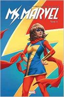 Ms. Marvel T.4 | Super-célèbre – Par G. Willow Wilson, Takeshi Miyazawa & Nico Leon – Panini Comics