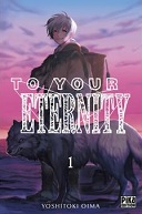 To Your Eternity T1 – Yoshitoki Oima - Pika