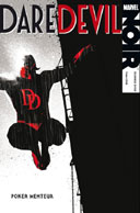 Daredevil Noir : « Poker Menteur » - par A. Irvine & T. Coker – Panini Comics
