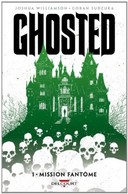 Ghosted T1 - Par Joshua Williamson et Goran Sudzuka (Trad. Hélène Remaud-Dauniol) - Delcourt