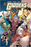 Les Gardiens du Globe T1 - Par Robert Kirkman (Trad. Laurent Queyssi) - Delcourt Comics