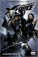 Uncanny X-Force T1 | La Solution Apocalypse – Par Rick Remender, Jerome Opeña & Esad Ribic – Panini Comics