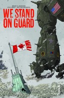 "We Stand on Guard" : Brian K. Vaughan imagine l'invasion du Canada par les États-Unis
