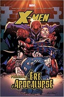 X-Men | Prélude à l'ère d'Apocalypse – Par Mark Waid, Scott Lobdell, Steve Epting & Andy Kubert – Panini Comics