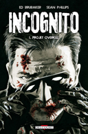 Incognito - Par Ed Brubaker & Sean Philipps - Delcourt