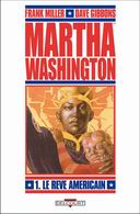 Martha Washington, T1 : Le Rêve américain - Par Frank Miller & Dave Gibbons - Delcourt 