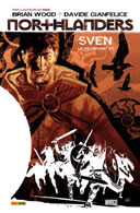 Northlanders T 1 : « Sven le revenant » - Par B. Wood & D. Gianfelice - Panini Comics