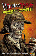 Victorian Undead : « Sherlock Holmes contre les zombies » - par I. Edginton & D. Fabbri - Panini Comics