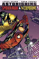 Astonishing Spider-Man & Wolverine : "Une erreur de plus" - par J. Aaron & A. Kubert (trad. S. Watine-Vievard) - Panini Comics