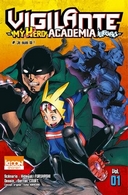 Vigilante - My Hero Academia Illegals T1 - Par Hideyuki Furuhashi et Betten Court - Ki-oon