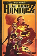 « Il faut flinguer Ramirez », le "dessin animé" en BD de Nicolas Pétrimaux