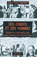 Des Comics et des hommes - Jean-Paul Gabilliet - Editions du Temps