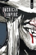 American Vampire Intégrale T. 1 – Scott Snyder, Stephen King, Raphael Albuquerque & collectif – Urban Comics