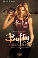 Buffy contre les Vampires, tomes 1 & 2 - Par Joss Whedon, Georges Jeanty & Brian K. Vaughan - Fusion Comics