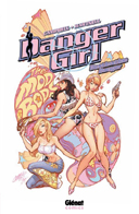 Danger Girl : Destination Danger – Par Andy Hartnell & Arthur Adams & Phil Noto & Joe Chiodo & Tommy Yune – Glénat Comics