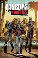 Fanboys vs. Zombies T2 - Par Sam Humphries et Jerry Gaylord - Glénat Comics 