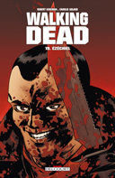 Walking Dead, T19 : Ezéchiel - Par Robert Kirkman & Charlie Adlard - Delcourt 
