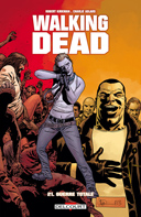 Walking Dead, T21 : Guerre totale - Par Robert Kirkman & Charlie Adlard (Trad. Edmond Tourriol) - Delcourt