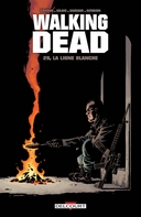 Walking Dead T29 - Par Robert Kirkman et Charlie Adlard - Delcourt