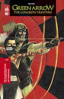 "Green Arrow : The Longbow Hunters" : un récit iconique