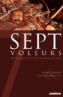 Sept Voleurs - par David Chauvel et Jérome Lereculey – Ed. Delcourt