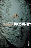John Prophet T2 - Par Brandon Graham, Simon Roy, Farel Dalrymple et Giannis Milonogiannis (Trad. Benjamin Rivière) - Urban Comics