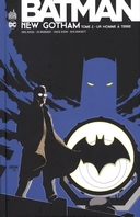Batman - New Gotham T2 - Par Greg Rucka, Ed Brubaker, Chuck Dixon et Rick Burchett - Urban Comics