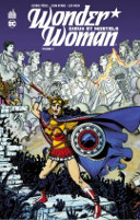 Wonder Woman Dieux et Mortels T2 - Par George Pérez, Len Wein & John Byrne - Urban Comics