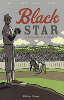 Black Star : La véritable histoire de Satchel Paige – Par Sturm & Tommaso - Delcourt