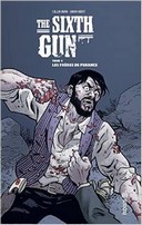 The Sixth Gun T4 - Par Cullen Bunn et Brian Hurtt - Urban Comics 