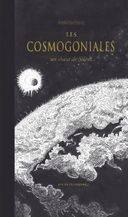 « Les Cosmogoniales » : une histoire graphique et moderne de l'univers sous l'œil des Anciens