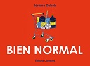 "Bien normal" de Jérôme Dubois (Cornélius) : le rire à froid