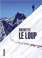 "Le Loup" de Jean-Marc Rochette - Ed. Casterman