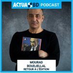 STRATÉGIE - Mourad Boudjellal : « Le véritable « héros » aujourd'hui dans la bande dessinée, c'est le monde, c'est la vie !… » [PODCAST]