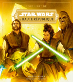 Tout l'Art de Star Wars - La Haute République